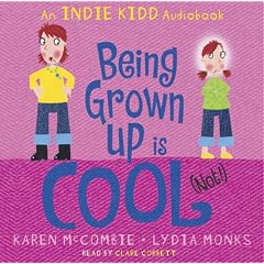 Indie Kidd: Being Grown Up Is Cool (Not!)