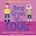 Indie Kidd: Being Grown Up Is Cool (Not!)