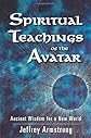 Spiritual Teachings of the Avatar: Ancient Wisdom for a New World
