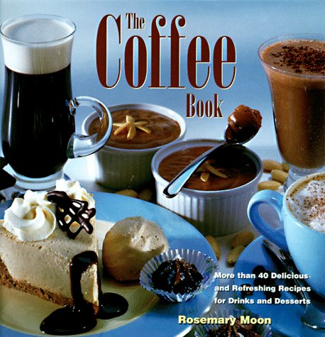 The Coffee Book: More Than 40 Delicious and Refreshing 