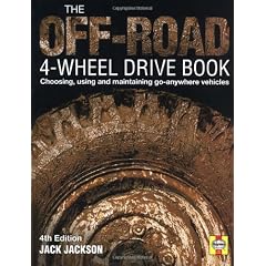 The Off-Road 4-Wheel Drive Book: Choosing, using and maintaining go-anywhere vehicles
