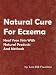 Natural Cure For Eczema: Heal Your Skin With Natur