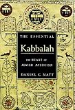 The Essential Kabbalah: The Heart of Jewish Mysticism (Essential (Booksales))