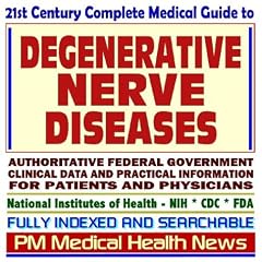 21st Century Complete Medical Guide to Degenerative Nerve Diseases, Adrenoleukodystrophy,... by PM Medical Health News