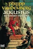 Augustus - Die geheimen Tageb�cher - Philipp Vandenberg