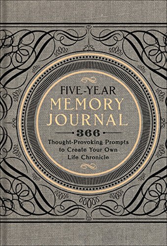 five year memory journal 366 thought provoking prompts to create your own life chronicle