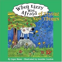 When Lizzy Was Afraid Of Trying New Things (Fuzzy the Little Sheep)
