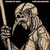 Strand of Oaks Pope Killdragon