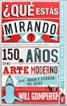 �Qu� est�s mirando?: 150 a�os de arte...