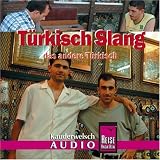  : T&uuml;rkisch Slang - das andere T&uuml;rkisch: T&uuml;rkisch Slang das andere T&uuml;rkisch. Kauderwelsch. CD