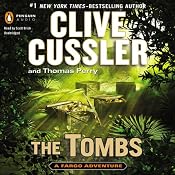 The Tombs: A Fargo Adventure, Book 4 | [Clive Cussler, Thomas Perry]
