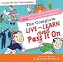 Complete Live and Learn and Pass It On: People Ages 5 to 95 Share What They've Discovered about Life, Love, and Other Good Stuff