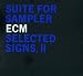 ECM Selected Signs Vol.2: Suite for Sampler