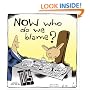 NOW Who Do We Blame?: Political Cartoons by Tom Toles