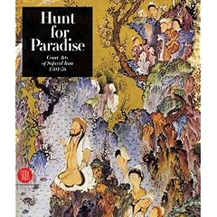Hunt for Paradise: Court Arts of Safavid Iran 1501-76