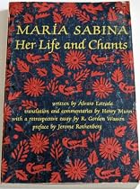 Maria Sabina: Her Life and Chants (New Wilderness Poetics ; V. 1)