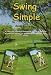 Search : Swing Simple By Scott Barrett Golf Instruction Video DVD
