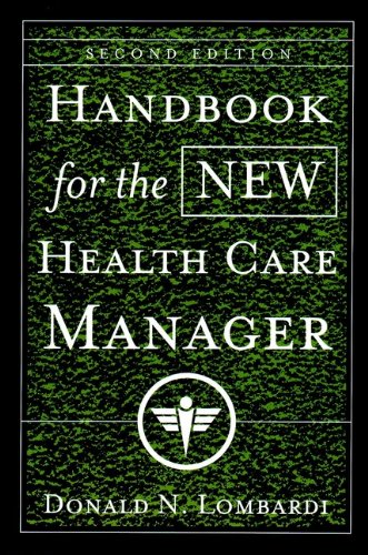 Handbook for the New Health Care Manager (J-B AHA Press)
