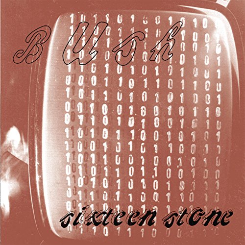 Bush - Sixteen Stone (Remastered) - Zortam Music