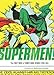 Supermen!: The First Wave Of Comic Book Heroes 1936-1941