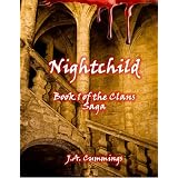 Nightchild: Book 1 of the Clans Series ~ J.A. Cummings
