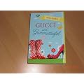 Gucci und Gummistiefel - Roman