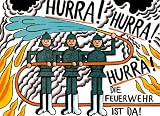 Hurra, hurra, hurra, die Feuerwehr ist da: Vierfarbiges Pappbilderbuch - Heinz Kahlau, Hans Ticha