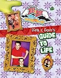 Dick and Dom's guide to life