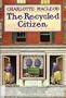 The Recycled Citizen/a Sarah Kelling Mystery (Sarah Kelling and Max Bittersohn Mysteries)