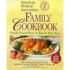 The American Medical Association Family Cookbook: Good Food That's Good for You