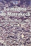 Revue Editions L'Harmattan  / La médina de Marrakech. Formation des espaces urbains d'une ancienne capitale du Maroc