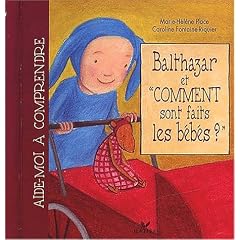 Balthazar et "comment sont faits les b�b�s ?"