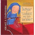 Balthazar et "comment sont faits les b�b�s ?"