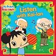 Listen with Kai-lan (Ni Hao, Kai-Lan)