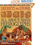 Secrets in Stone : All About Maya Hieroglyphics