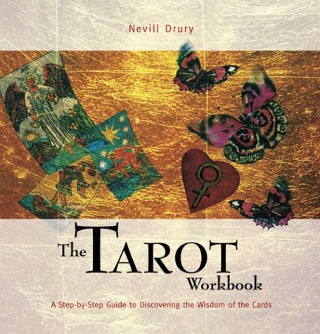 The Tarot Workbook: A Step-by-Step Guide to Discovering the Wisdom of the Cards (Divination and Energy Workbooks)
