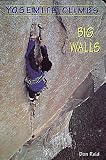 Yosemite Climbs: Big Walls: Big Walls