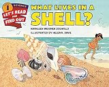 What Lives in a Shell? (Let's-Read-and-Find-Out Science 1)