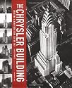 The Chrysler Building: Creating a New York Icon, Day by Day (en anglais)