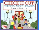 Check It Out!: The Book about Libraries by Gibbons Gail (1988-09-10) Paperback