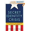 Secret Identity Crisis: Comic Books and the Unmasking of Cold War America