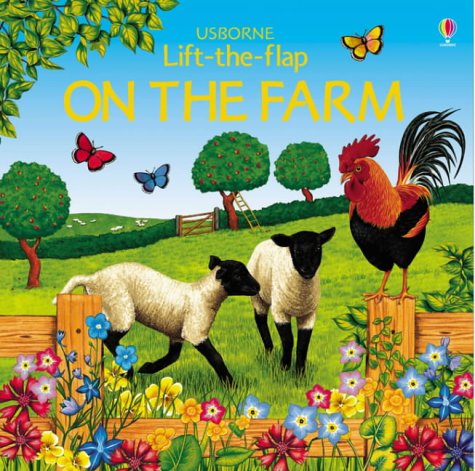 On the Farm (Lift the Flap)