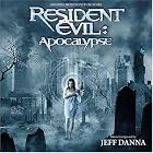 Resident Evil: Apocalypse by  Jeff Danna, Nicholas Dodd, Philharmonia Orchestra of London, Rod Quinn, and Russ Miller 