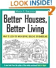 Better Houses, Better Living: What To Look for When Buying, Building or Remodeling