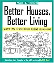 Better Houses, Better Living: What To Look for When Buying, Building or Remodeling