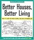 Better Houses, Better Living: What To Look for When Buying, Building or Remodeling
