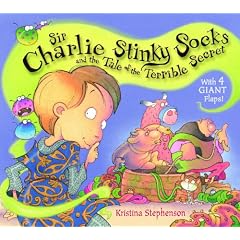 Sir Charlie Stinky Socks and the Tale of the Terrible Secret