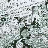 The Last Time I Did Acid I Went Insane And Other Favorites