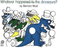 Whatever Happened to the Dinosaurs?