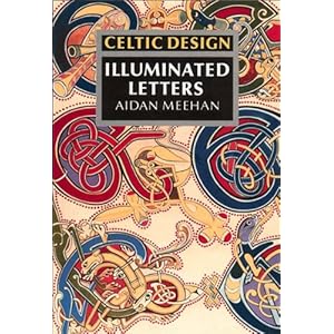 Celtic Design: Illuminated Letters
